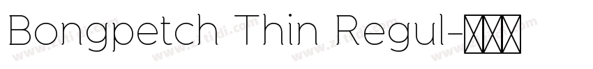 Bongpetch Thin Regul字体转换